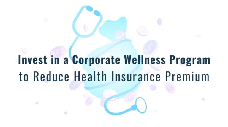 Invest in a Corporate Wellness Program to Reduce Health Insurance Premium