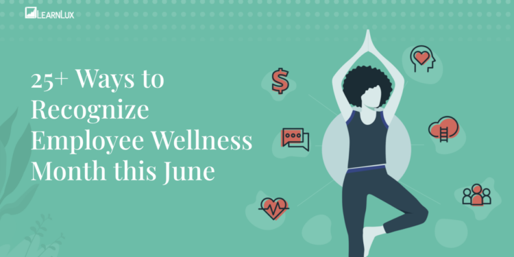 How to boost employee wellness with Employee Wellbeing Month | Positive ...